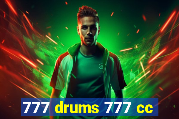 777 drums 777 cc